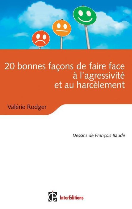 Emprunter 20 bonnes façons de faire face à l'agressivité et au harcèlement. La bible des outils anti-agressivi livre