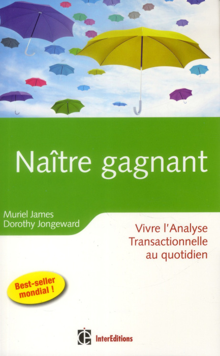 Emprunter Naître gagnant. Vivre l'Analyse Transactionnelle au quotidien livre