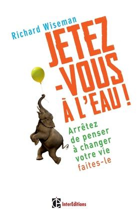 Emprunter Jetez-vous à l'eau ! Arrêtez de penser à changer votre vie, faites-le livre