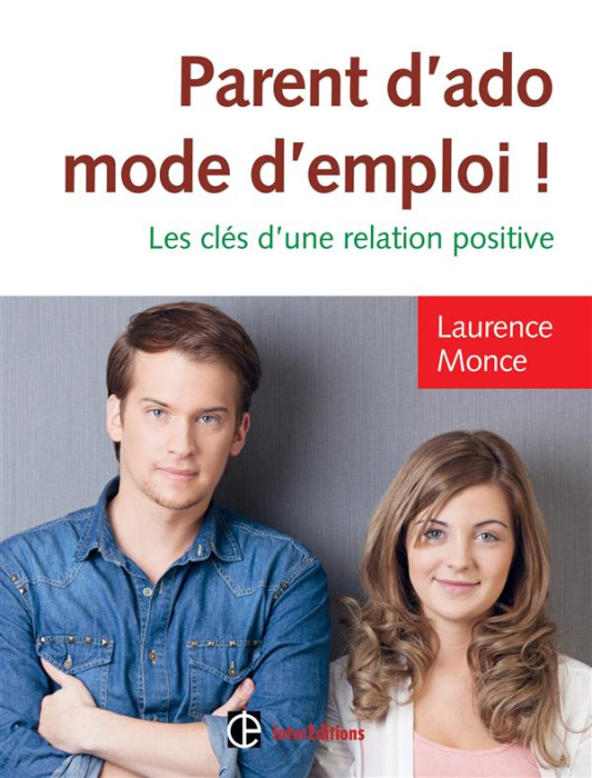 Emprunter Parent d'ado mode d'emploi ! Les clés d'une relation positive livre
