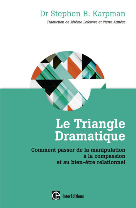 Emprunter Le triangle dramatique. Comment passer de la manipulation à la compassion et au bien-être relationne livre