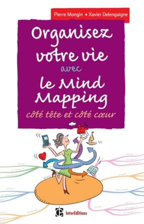 Emprunter Organisez votre vie avec le Mind-Mapping. Côté tête et côté coeur, 3e édition livre