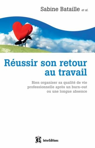 Emprunter Réussir son retour au travail. Bien organiser sa qualité de vie professionnelle après un burn-out ou livre