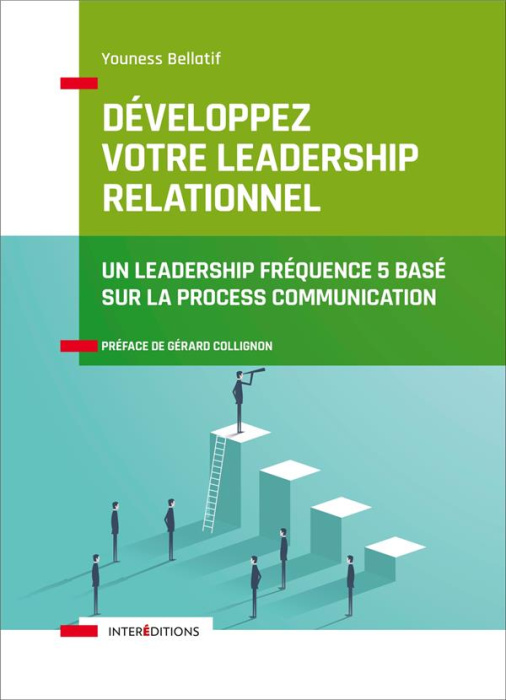 Emprunter Développez votre leadership relationnel. Un leadership fréquence 5 basé sur la Process Communication livre