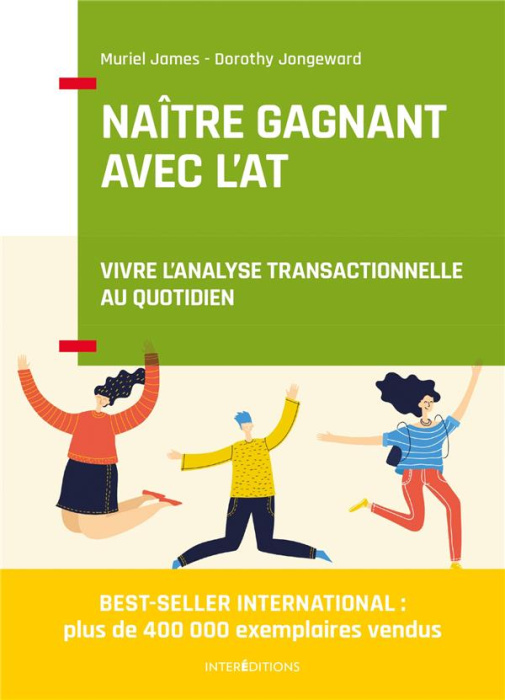 Emprunter Naître gagnant. Vivre l'Analyse Transactionnelle au quotidien, 2e édition livre