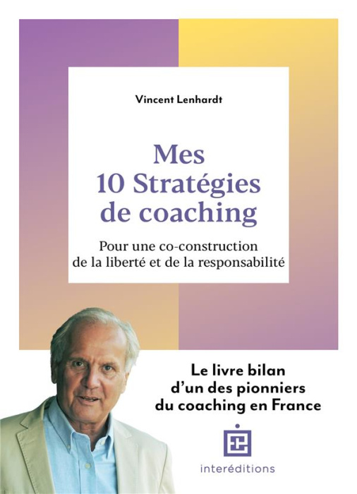 Emprunter Mes 10 stratégies de coaching. Pour une co-construction de la liberté et de la responsabilité livre