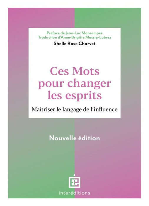 Emprunter Ces mots pour changer les esprits. Maîtriser le langage de l'influence, Edition revue et corrigée livre
