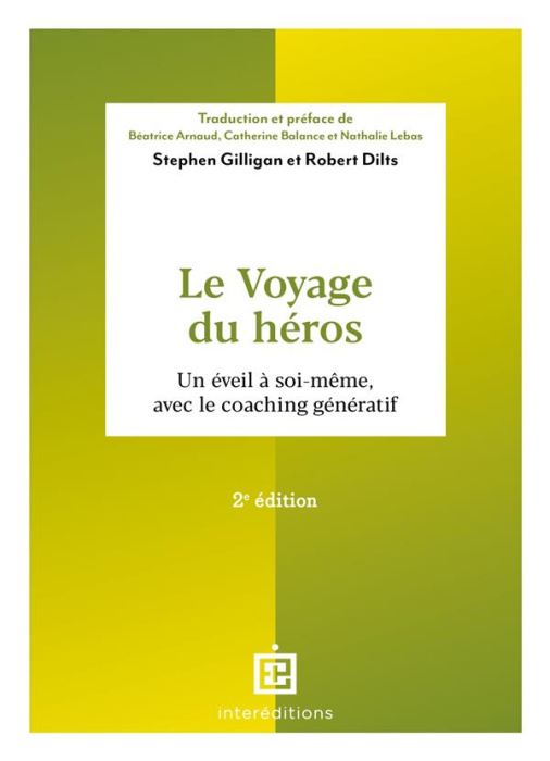 Emprunter Le voyage du héros. Un éveil à soi-même, avec le coaching génératif, 2e édition livre