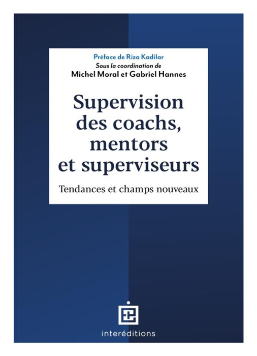 Emprunter Supervision des coachs, mentors et superviseurs. Tendances et champs nouveaux livre
