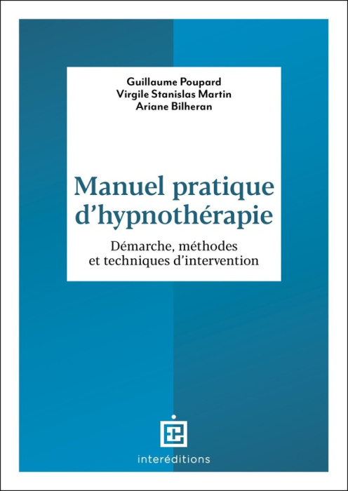 Emprunter Manuel pratique d'hypnothérapie. Démarche, méthodes et techniques d'intervention livre