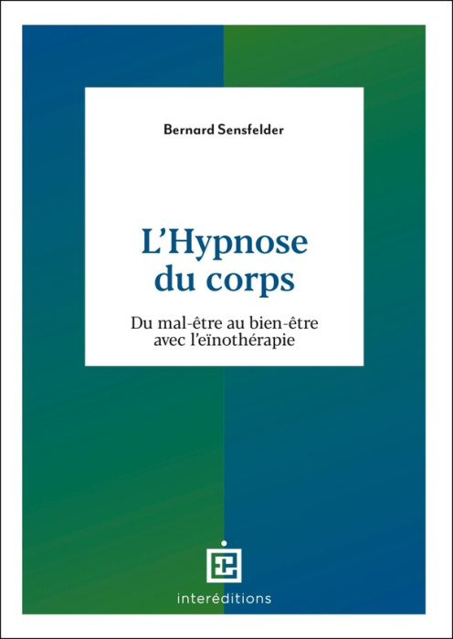 Emprunter L'Hypnose du corps. Du mal-être au bien-être avec l'eïnothérapie livre