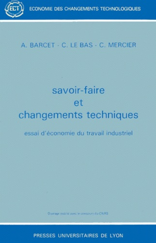 Emprunter SAVOIR-FAIRE ET CHANGEMENTS TECHNIQUES. Essai d'économie du travail industriel livre