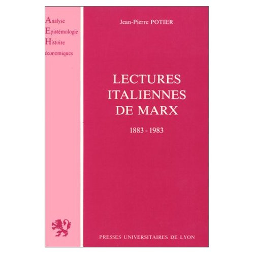 Emprunter LECTURES ITALIENNES DE MARX. Les conflits d'interprétation chez les économistes et les philosophes 1 livre