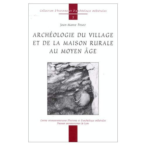 Emprunter Archéologie du village et de la maison rurale au Moyen Age. Vingt études sur l'habitat paysan dans l livre