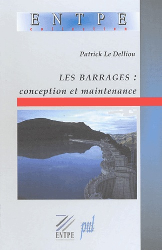Emprunter Les barrages : conception et maintenance livre
