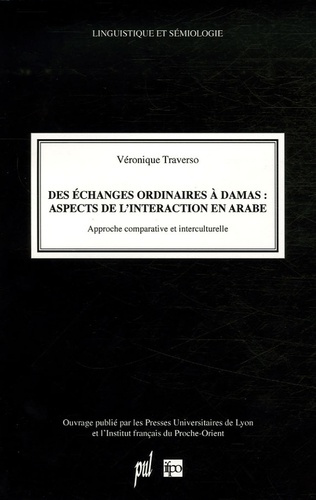 Emprunter Des échanges ordinaires à Damas : aspects de l'interaction en arabe. Approche comparative et intercu livre