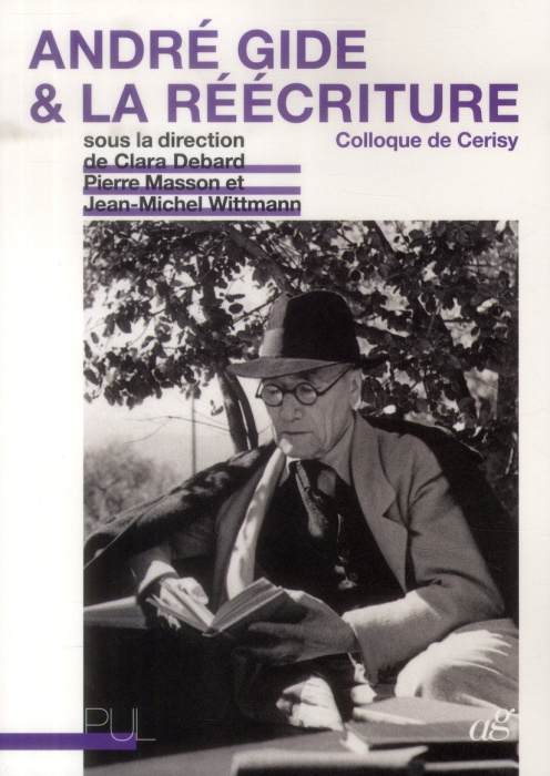 Emprunter André Gide et la réécriture. Colloque de Cerisy livre