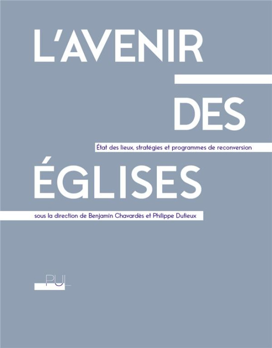 Emprunter L'avenir des églises. Etat des lieux, stratégies et programmes de reconversion livre