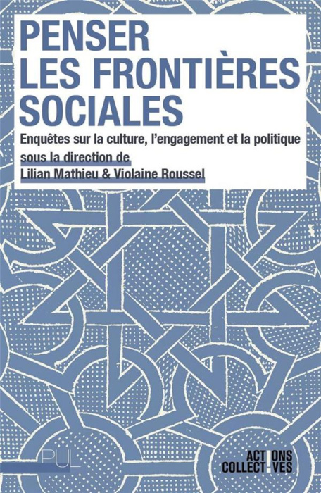 Emprunter Penser les frontières sociales. Enquêtes sur la culture, l'engagement et la politique livre