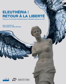 Emprunter Eleutheria ! Retour à la liberté. Découvrir et transmettre l'Antiquité depuis la Révolution grecque livre
