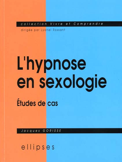 Emprunter L'hypnose en sexologie. Etudes de cas livre