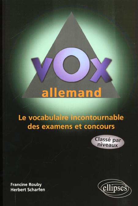 Emprunter Vox allemand. Le vocabulaire incontournable des examens et concours, Classé par niveaux livre