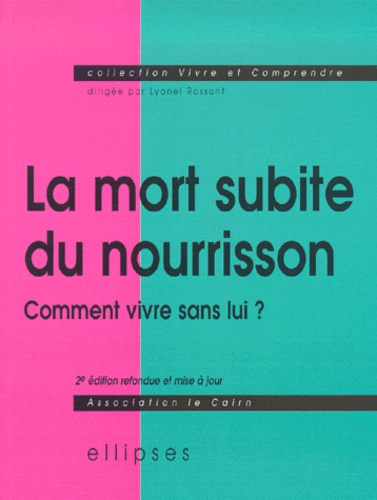 Emprunter La mort subite du nourrisson. Comment vivre sans lui ? 2ème édition livre