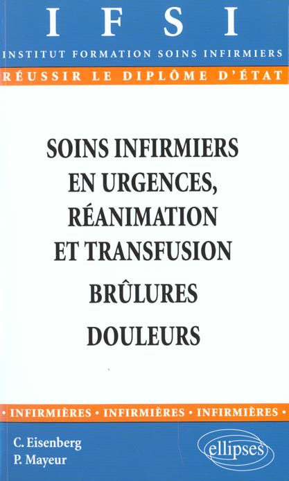 Emprunter Soins infirmiers en urgences, réanimation et transfusion. Brûlures. Douleurs livre