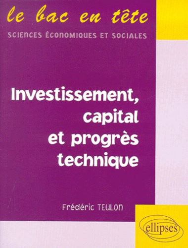 Emprunter Investissement, capital et progrès technique livre