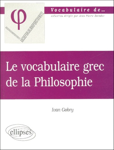 Emprunter Le vocabulaire grec de la philosophie livre