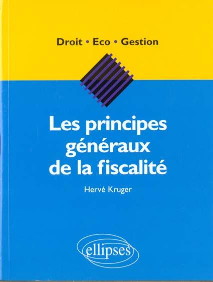 Emprunter Les principes généraux de la fiscalité livre