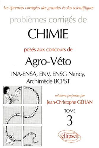 Emprunter Problèmes corrigés de Chimie posés aux concours de Agro-Véto. Tome 3 livre