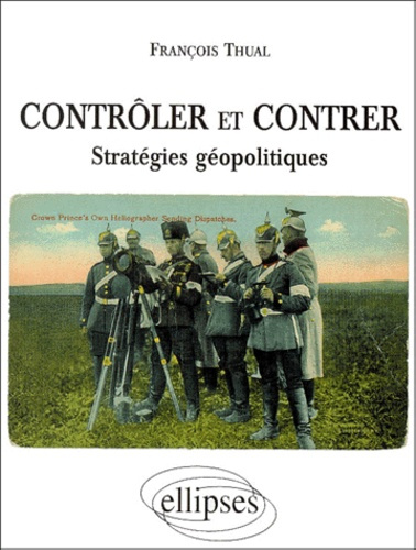 Emprunter Contrôler et contrer. Stratégies géopolitiques livre
