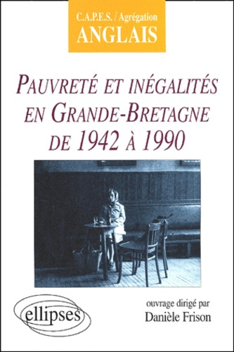 Emprunter Pauvreté et inégalités en Grande-Bretagne de 1942 à 1990 livre