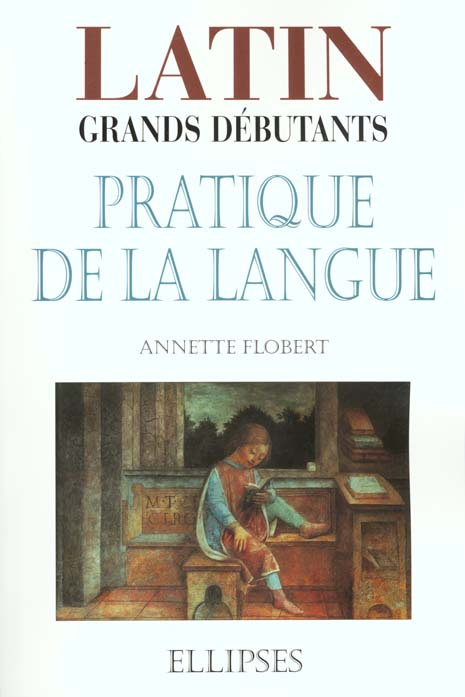 Emprunter Latin grands débutants. Pratique de la langue livre