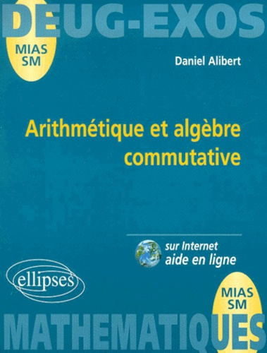 Emprunter Arithmétique et algèbre commutative livre