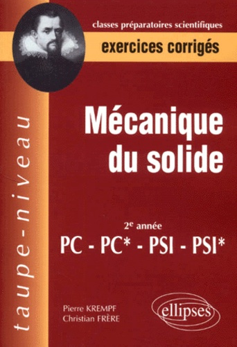 Emprunter MECANIQUE DU SOLIDE PC-PC*-PSI-PSI* - EXERCICES CORRIGES livre