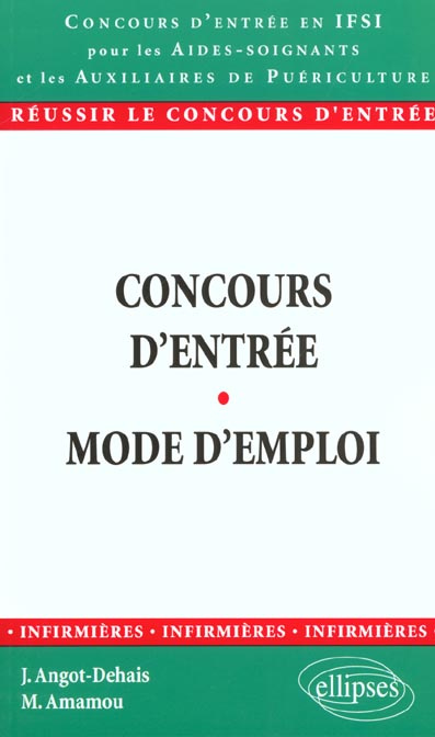 Emprunter Concours d'entrée en IFSI pour les aides-soignants et les auxiliaires de puériculture. Mode d'emploi livre