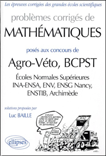 Emprunter Problèmes corrigés de mathématiques posés aux concours de Agro-Veto, BCPST livre