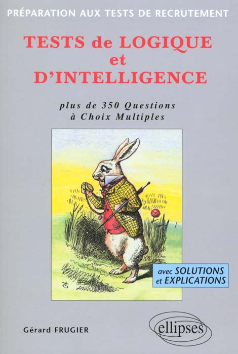 Emprunter Tests de logique et d'intelligence. Plus de 350 questions à choix multiples livre