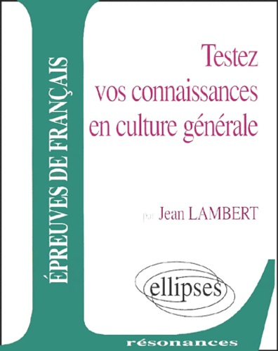 Emprunter Testez vos connaissances en culture générale livre