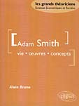 Emprunter Adam Smith. Vie, oeuvres, concepts livre