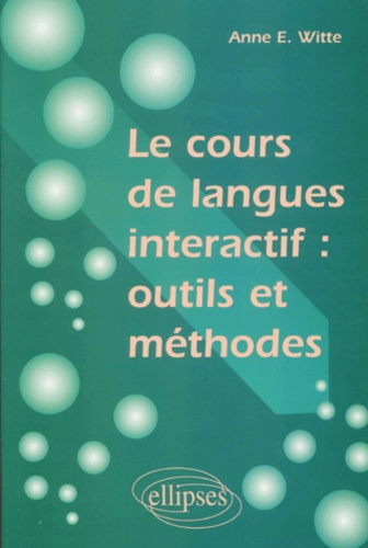 Emprunter Le cours de langue interactif : outils et méthodes livre