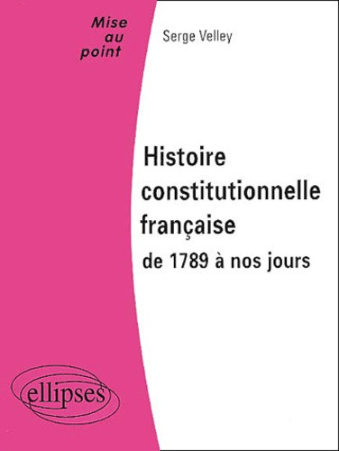 Emprunter Histoire constitutionnelle française de 1789 à nos jours livre