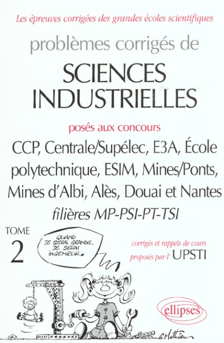 Emprunter Problèmes corrigés de sciences industrielles posés aux concours des grandes écoles Filières MP-PSI-P livre
