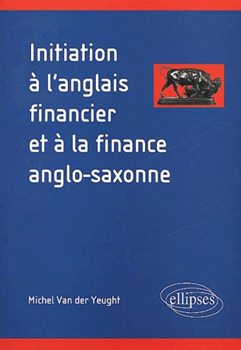 Emprunter Initiation à l'anglais financier et à la finance anglo-saxonne livre