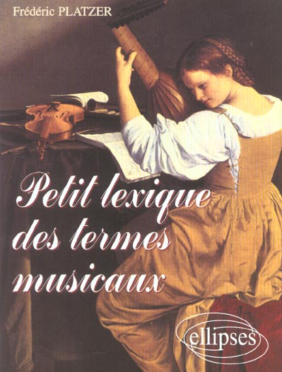 Emprunter Petit lexique des termes musicaux livre