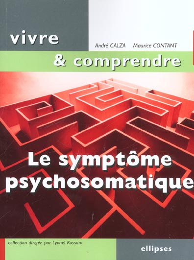 Emprunter Le symptôme psychosomatique. Un langage du corps à décoder livre