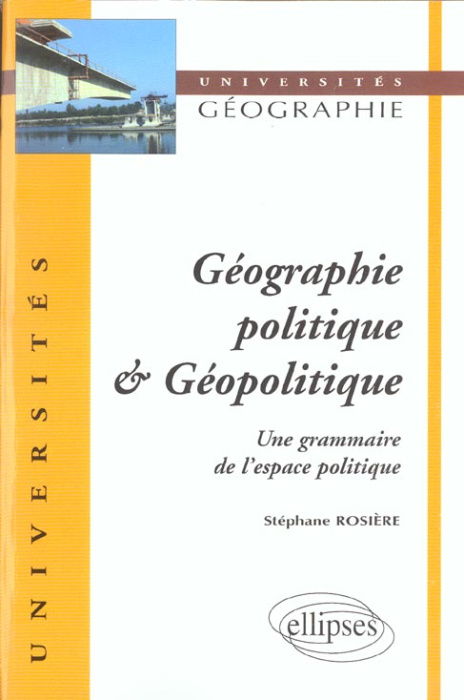 Emprunter Géographie politique & géopolitique. Une grammaire de l'espace politique livre
