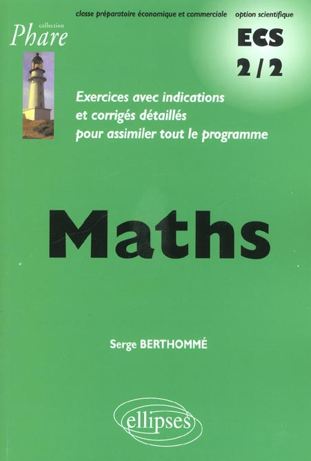 Emprunter Maths ECS 2/2 Exercices avec indications et corrigés détaillés pour assimiler tout le programme clas livre